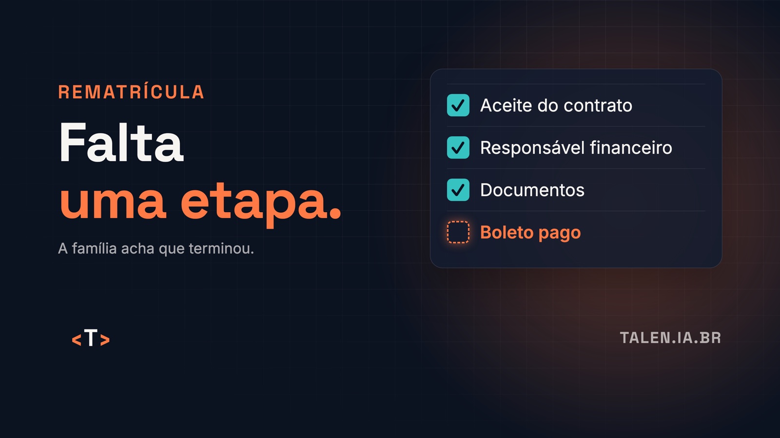 Checklist de rematrícula com três etapas marcadas e a quarta, boleto pago, ainda vazia. Frase: falta uma etapa.
